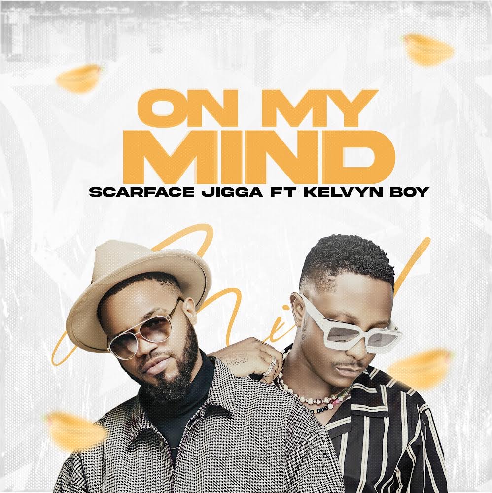 New Music: Scarface Jigga feat. Kelvyn Boy – On My MInd